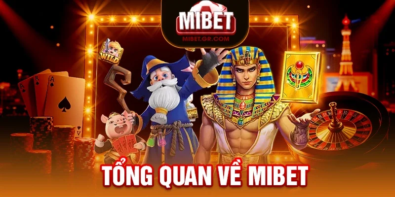 Giới thiệu MIBET Uy Tín